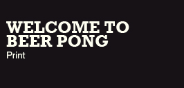 Welcome to Beer Pong